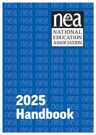 Cover of the NEA 2025 Handbook — the National Education Association&rsquo;s policy and activism manual