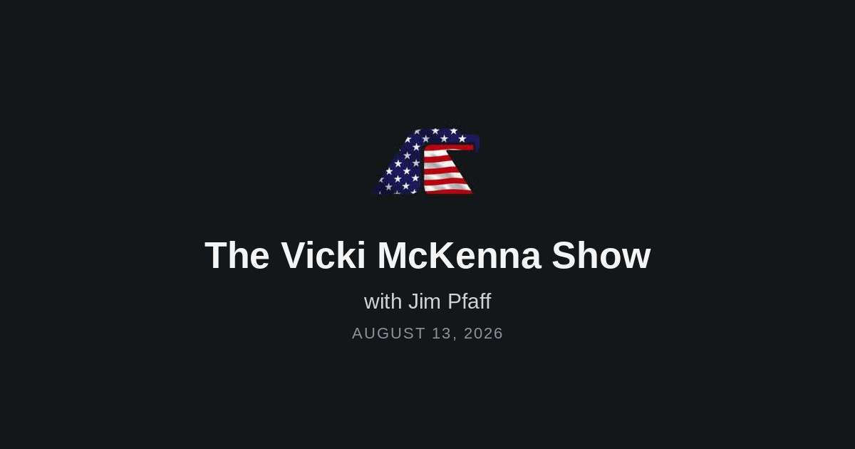 Democrat Party socialism - Jim Pfaff on The Vicki McKenna Show August 13 2026