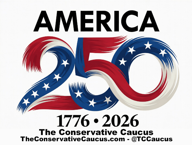 America 250 — 1776–2026 — The Conservative Caucus