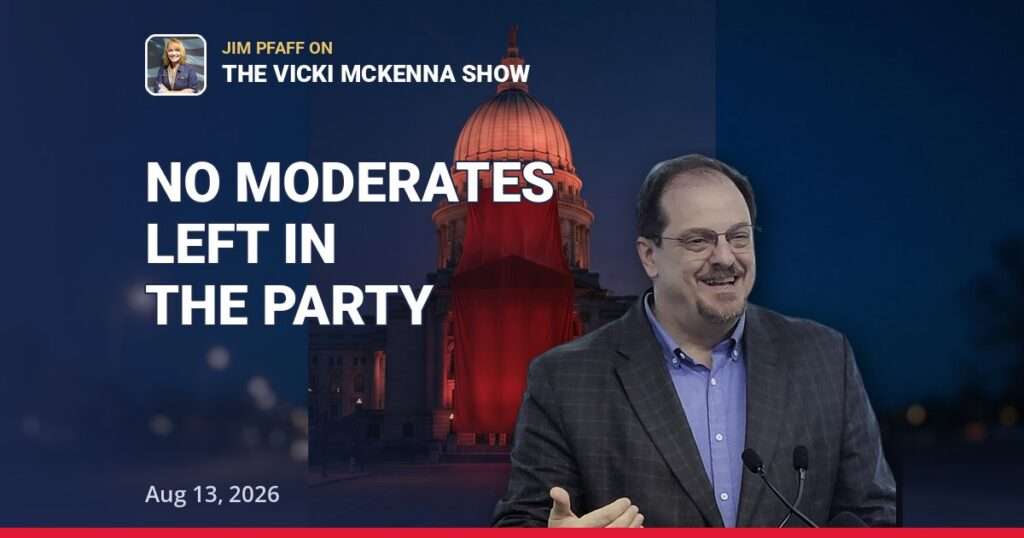 No Moderate Candidates in the Democrat Party: Jim Pfaff on The Vicki McKenna Show | Aug 13, 2026 — thumbnail