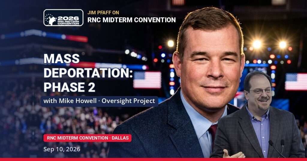 Jim Pfaff with Mike Howell · Oversight Project at the 2026 RNC Midterm Convention in Dallas