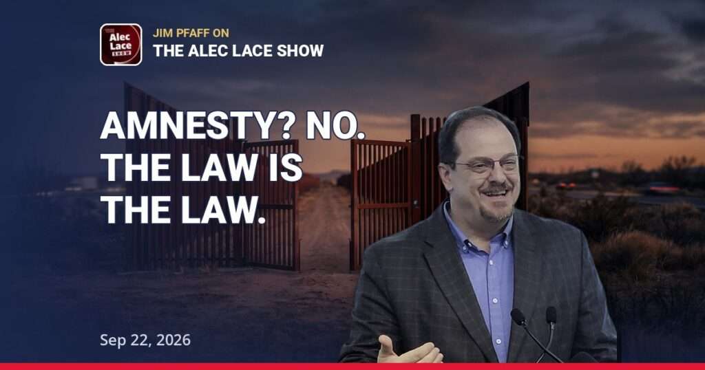 Salazar amnesty - Jim Pfaff on mass deportation, the Democrats' socialist bench and the media ban, The Alec Lace Show September 22 2026