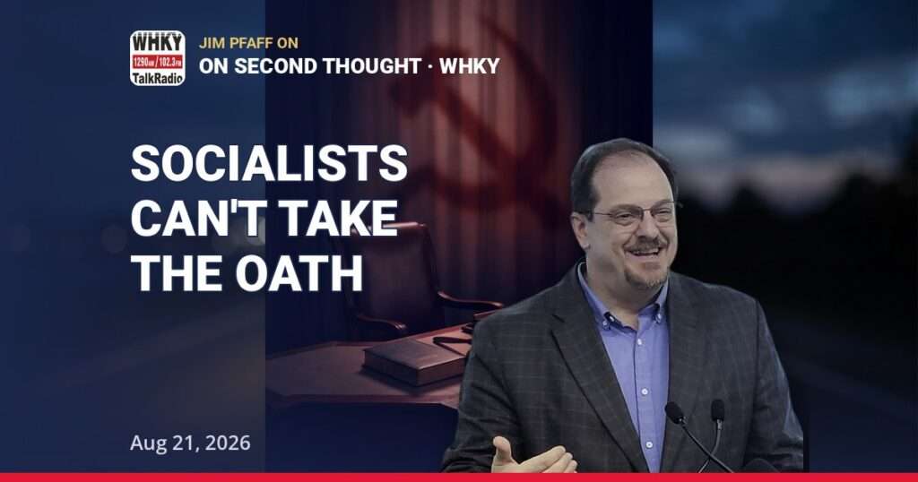 Socialists in Congress - Jim Pfaff on the oath of office and the 1984 Indiana precedent, WHKY On Second Thought August 21 2026