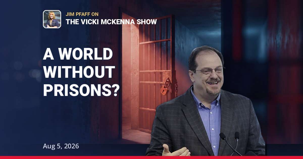 The Success Sequence vs. a "World Without Prisons": Jim Pfaff on The Vicki McKenna Show | Aug 5, 2026 — thumbnail