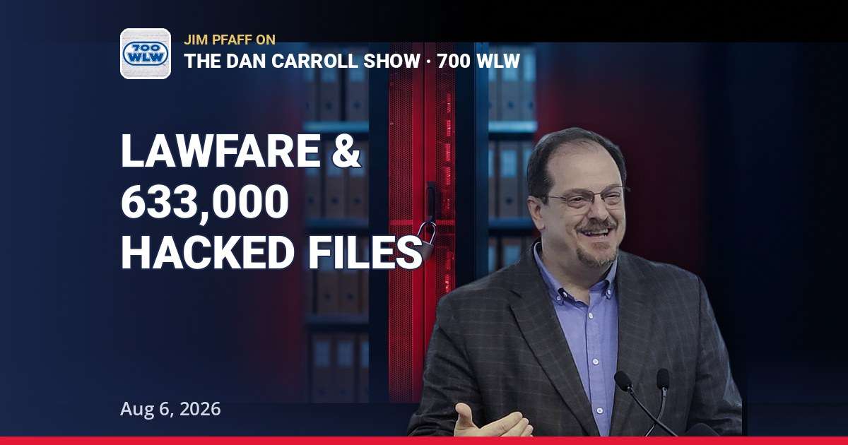 Todd Blanche, Lawfare, and 633,000 Hacked Voter Files: Jim Pfaff on The Dan Carroll Show | Aug 6, 2026 — thumbnail