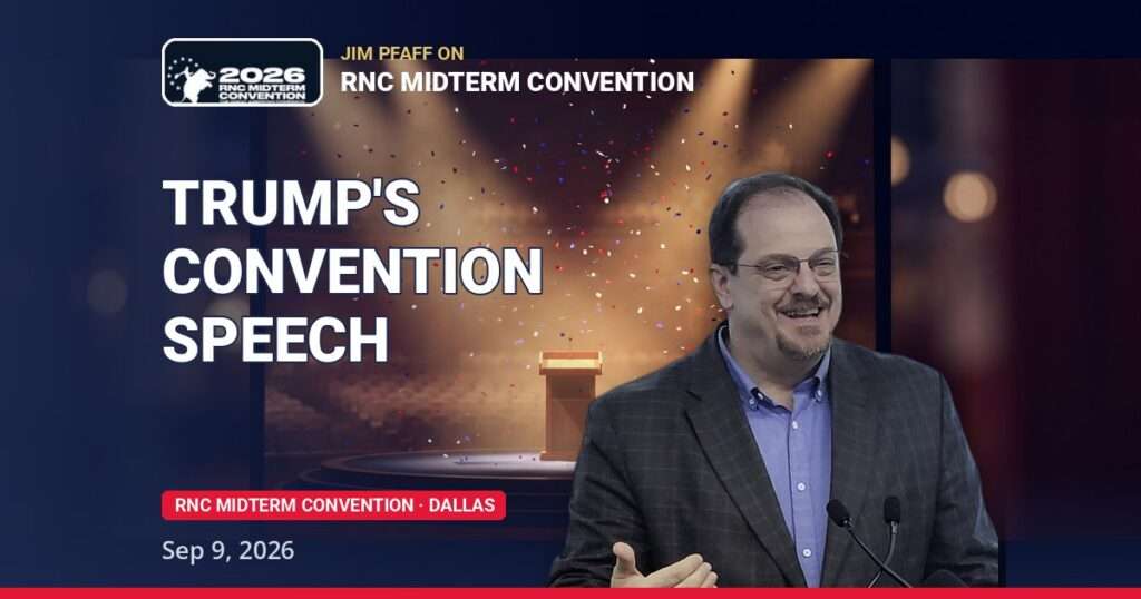 Trump convention speech - Jim Pfaff reacting live from The Conservative Caucus media suite at the RNC Midterm Convention in Dallas, September 9 2026