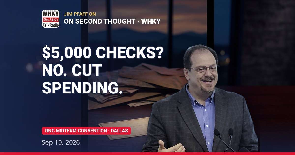 Whatley Senate race - Jim Pfaff on North Carolina, Georgia and the $5,000 checks, live from the RNC midterm convention in Dallas, On Second Thought September 10 2026