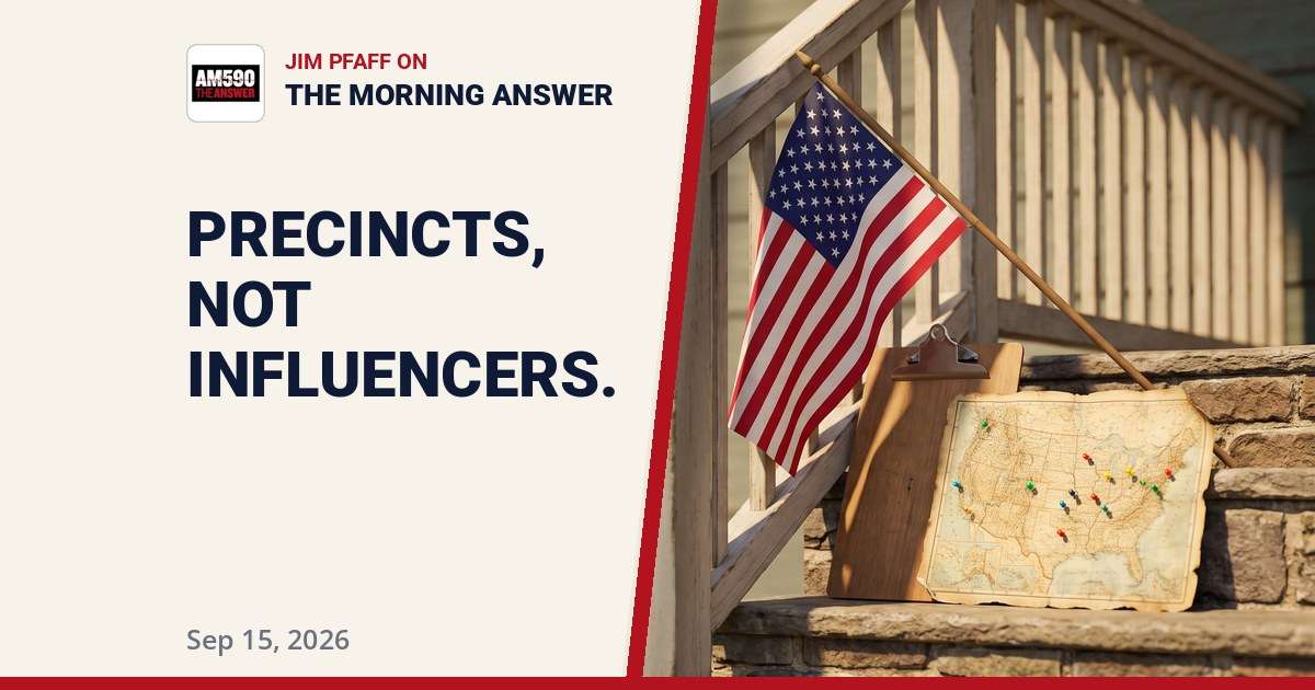 Precinct Strategy Over Influencers: Jim Pfaff on The Morning Answer | Sep 15, 2026